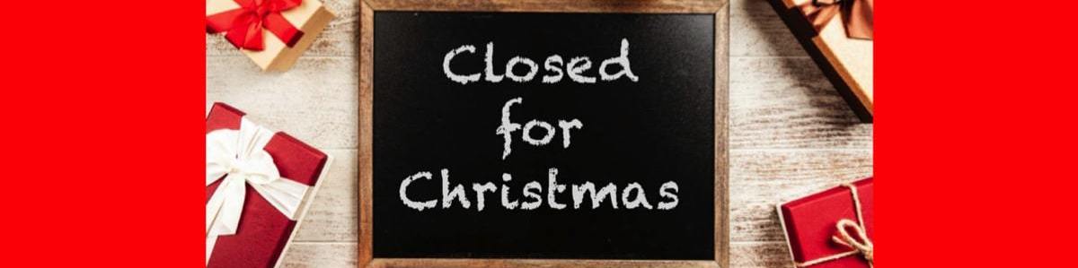 Are you putting up the 'Closed for Christmas' sign this year?